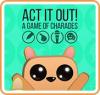 ACT IT OUT! A Game of Charades